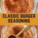 two photos of burger seasoning in a glass mason jar with a text banner reading "classic burger seasoning 5-minute recipe!"