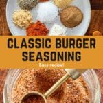 collage of 2 photos - top photo is a gray plate with spoonfuls of ground spices, bottom photo is burger seasoning in a glass jar with a measuring spoon. Text overlay reads: "Classic Burger Seasoning Easy Recipe!"