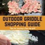 Collage of two photos of steak and onions being cooked on a flat top grill with a yellow banner and text overlay that reads "Outdoor Griddle Shopping Guide. Tips for Buying a Flat Top Grill."