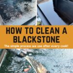 2 photo collage up top showing a dirty and cleaned Blackstone griddle; 1 photo on the bottom showing the griddle being scraped with a spatula. Text reads: How to Clean a Blackstone Griddle / The simple process we use after every cook!